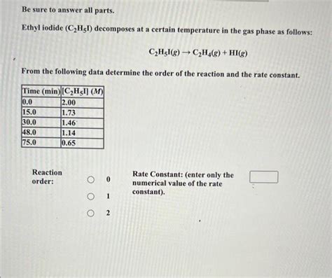 Solved Be sure to answer all parts. Ethyl iodide (C2H5I) | Chegg.com