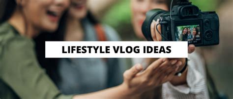 101 Vlog Ideas You Need To Try Now! [2024] - Vlogtribe