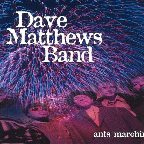 Ants Marching (Live Acoustic) by Dave Matthews Band - Pandora