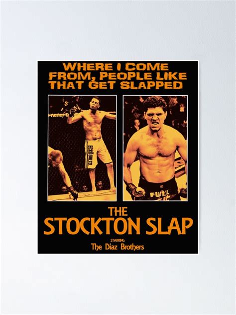 "Nick Diaz, Nate Diaz - The Stockton Slap 19" Poster for Sale by JamesonC84 | Redbubble