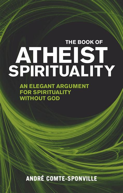 The Book of Atheist Spirituality by Andre Comte-Sponville - Penguin ...