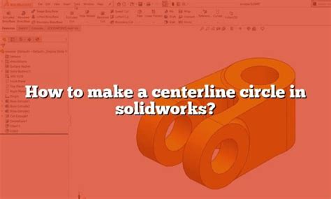 How to make a centerline circle in solidworks?