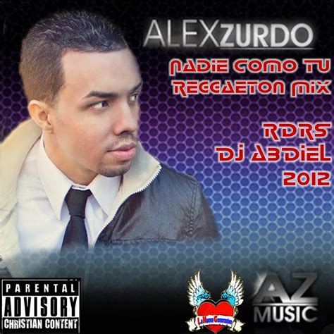 Alex Zurdo - Nadie Como Tu Reggaeton Mix - [RDRS] 2012 DJ.AbDIeL [LNG ...