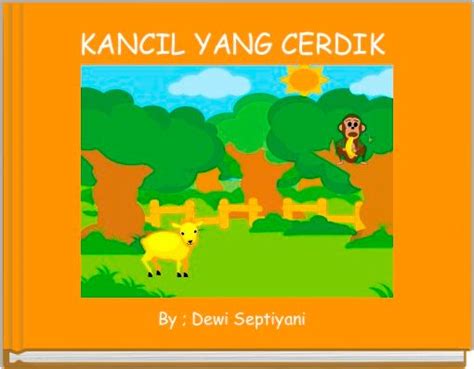 "KANCIL YANG CERDIK" - Free Books & Children's Stories Online | StoryJumper