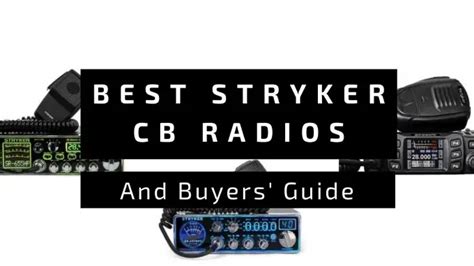 Top 3 Best Stryker CB Radios In 2023 - Wholly Outdoor