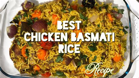 THE BEST & EASIEST CHICKEN BASMATI RICE RECIPE - YouTube