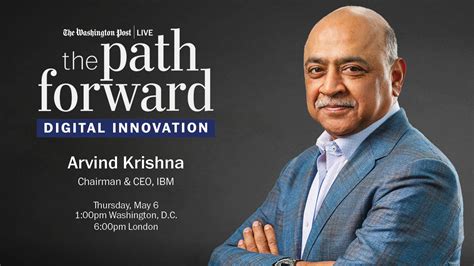 The Path Forward: Digital Innovation with IBM Chairman & CEO Arvind Krishna