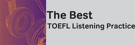 The Best TOEFL Listening Practice