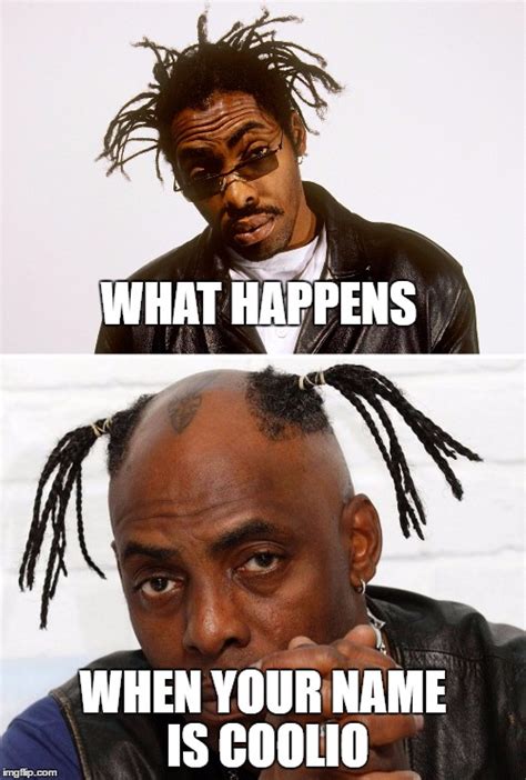 Coolio Before and After - Imgflip