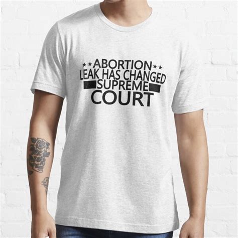 "of abortion leak has changed Supreme Court - Justice Clarence Thomas says " T-shirt for Sale by ...