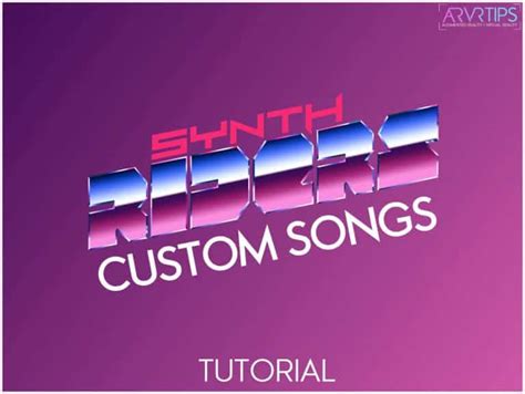 Synth Riders Custom Songs: How to Load Songs Fast