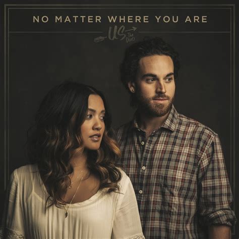 Us The Duo – No Matter Where You Are Lyrics | Genius Lyrics