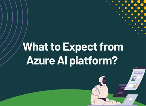 What to Expect from Azure AI platform? | by ECF Data, LLC | Medium