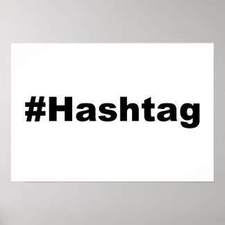 Hashtag Posters, Hashtag Prints, Art Prints, Poster Designs