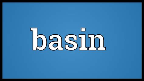 Basin Meaning - YouTube