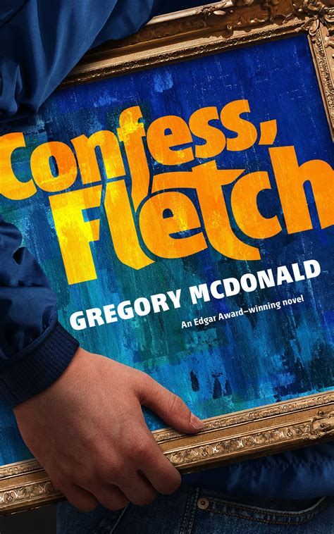 Confess, Fletch eBook by Gregory Mcdonald - EPUB Book | Rakuten Kobo Canada