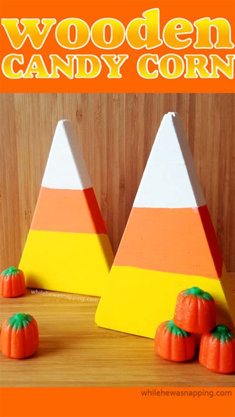 Wooden Halloween Candy Corn Decorations You'll Want to Eat! | While He Was Napping