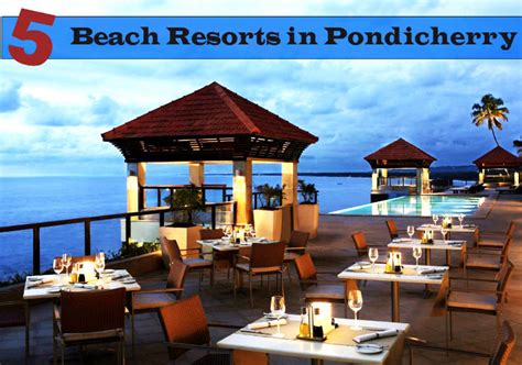 Top 5 Beach Resorts in Puducherry - Hello Travel Buzz