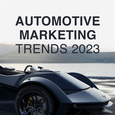 10 Automotive Marketing Trends For 2023