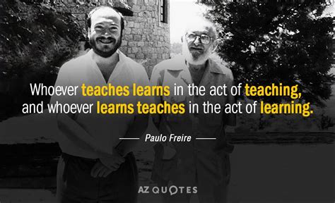 TOP 25 QUOTES BY PAULO FREIRE (of 178) | A-Z Quotes