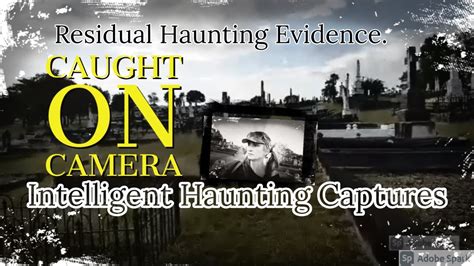 Residual Haunting & Intelligent Hauntings on camera - YouTube