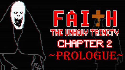 FAITH: The Unholy Trinity CHAPTER 2 PROLOGUE | Full Playthrough - YouTube