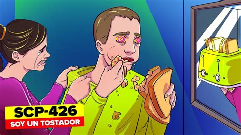 SCP-426 – Soy un Tostador (SCP Animación) - YouTube