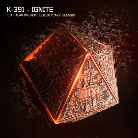 K-391 – Ignite Lyrics | Genius Lyrics