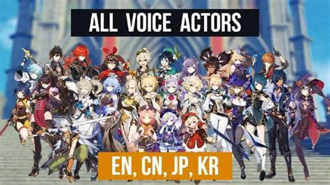 Genshin Impact: All Voice Actors (EN, CN, JP, KR)