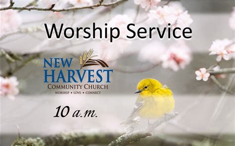 10 AM Worship Service — New Harvest Community Church