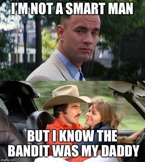 Smokey And The Bandit Meme