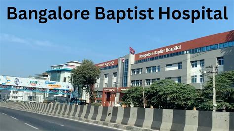 Bangalore Baptist Hospital |Bellary Rd| Vinayakanagar |Hebbal|Seshadripuram| - YouTube