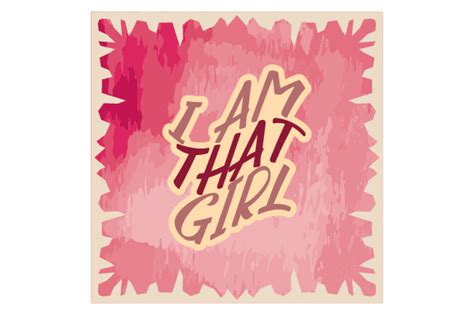 I Am THAT Girl Motivational Mood Background SVG Cut file by Creative ...