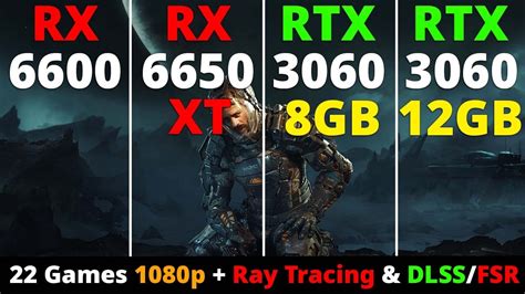 RX 6600 vs RX 6650 XT vs RTX 3060 8GB vs RTX 3060 12GB - 22 Games 1080p + Ray Tracing & DLSS/FSR ...