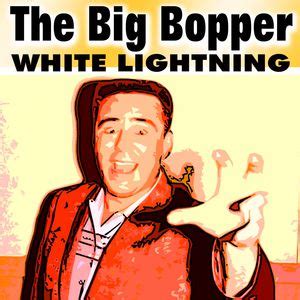 White Lightning | The Big Bopper – Download and listen to the album