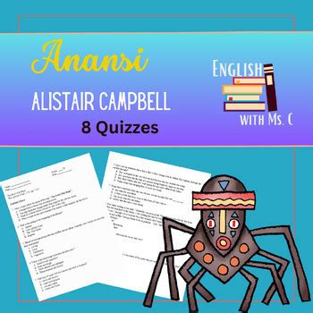 Anansi by Alistair Campbell Quizzes (Teaching Resource) by English with Ms C