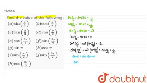 Find the value of the following :- `{:((a)sin((pi)/(6)),(b)cos ((pi)/(4))), ((c)tan((pi)/(3 ...