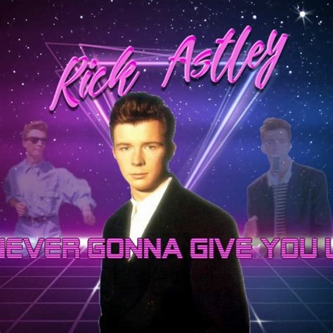 Stream Rick Astley - Never Gonna Give You Up (Synthwave Remix ...