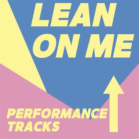 Lean on Me Performance Tracks (Download)