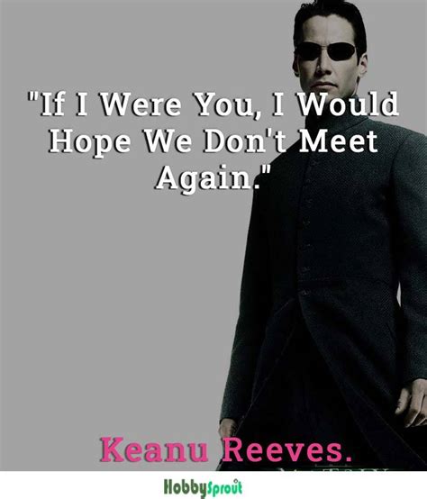 70+ Inspirational Keanu Reeves Quotes By Star Of The Matrix | Hobby Sprout