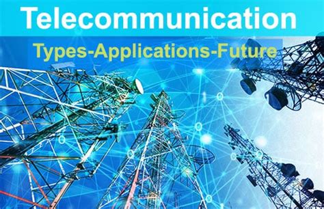 Telecommunication Definition, Types, Application, Future, & FAQs