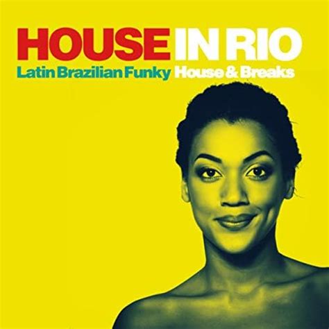 Amazon.com: House in Rio (Latin Brazilian Funky House & Breaks ...