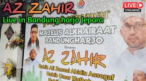 AZ ZAHIR Live In Bandung Harjo Jepara - YouTube