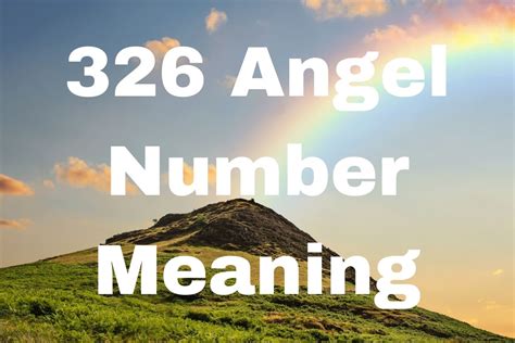 Angel Number 326: Meaning and Symbolism - Mind Your Body Soul