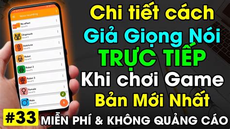 Cách giả giọng nói trực tiếp khi chơi game trên điện thoại Android Cực Hay Để Troll Bạn Bè ...