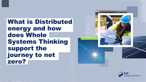 Understanding Distributed Energy and our Whole System Approach