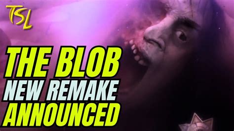 The Blob 2nd Remake Announced - Are You Excited? - YouTube