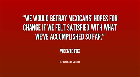 Vicente Fox Quotes. QuotesGram