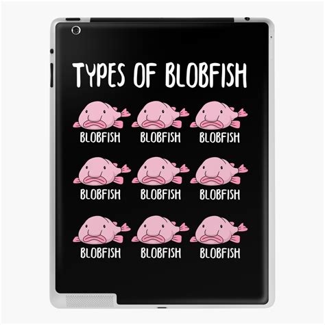 "Types Of Blobfish Gift Girls Boys Underwater Blobfish" iPad Case ...