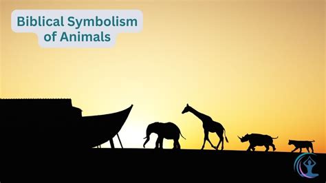 Biblical Symbolism of Animals - The Flow Living